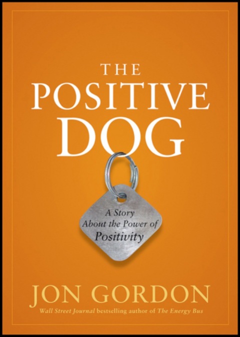 Cover image for book The Positive Dog: A Story About the Power of Positivity