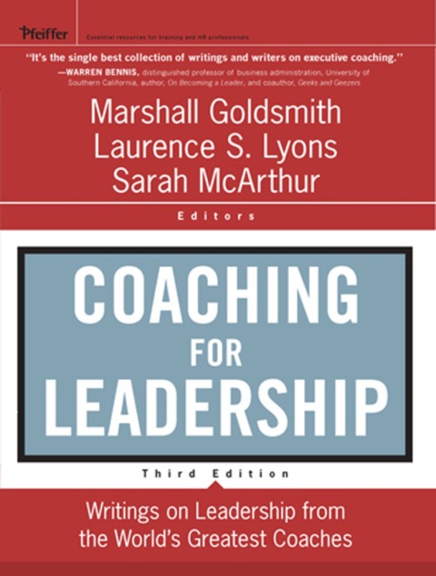 Coaching for Leadership: Writings on Leadership from the World's Greatest Coaches 