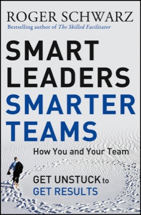 Cover image for book Smart Leaders, Smarter Teams: How You and Your Team Get Unstuck to Get Results