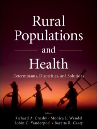 Rural Populations and Health: Determinants, Disparities, and Solutions ...