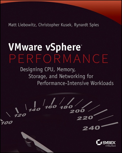 Cover image for book VMware vSphere Performance: Designing CPU, Memory, Storage, and Networking for Performance-Intensive Workloads