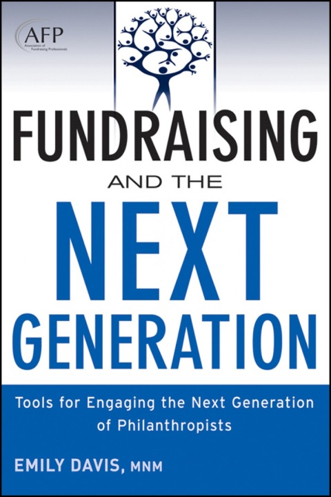 Cover image for book Fundraising and the Next Generation: Tools for Engaging the Next Generation of Philanthropists