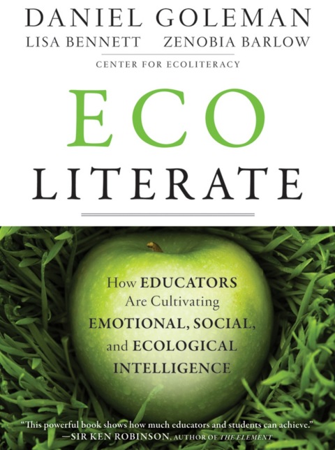 Cover image for book Ecoliterate: How Educators Are Cultivating Emotional, Social, and Ecological Intelligence