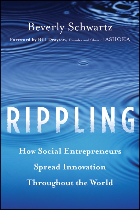 Cover image for book Rippling: How Social Entrepreneurs Spread Innovation Throughout the World