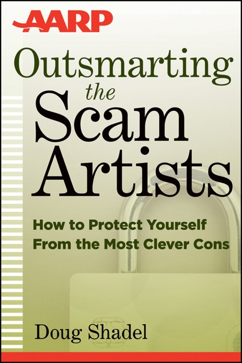 Cover image for book Outsmarting the Scam Artists: How to Protect Yourself From the Most Clever Cons