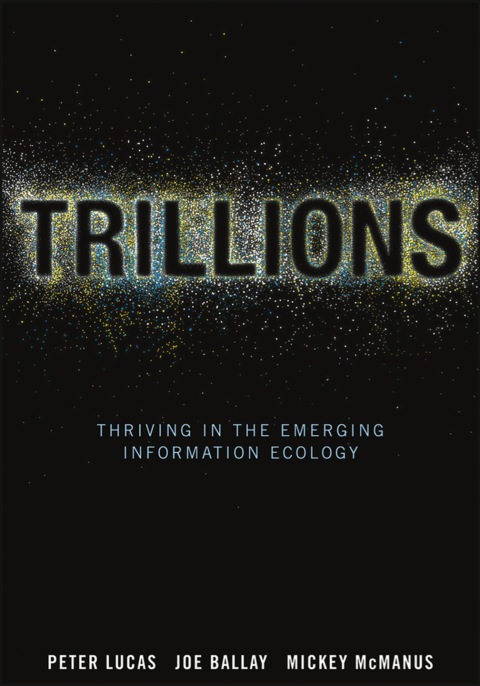 Cover image for book Trillions: Thriving in the Emerging Information Ecology