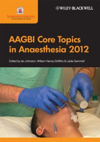 صورة الغلاف: AAGBI Core Topics in Anaesthesia 2012 1st edition 9780470658628