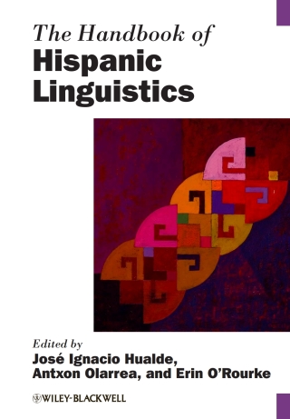 The Handbook of Hispanic Linguistics