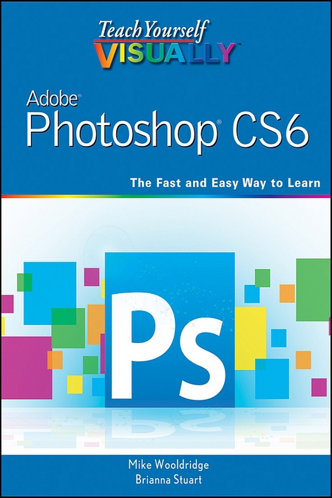 Cover image for book Teach Yourself VISUALLY Adobe Photoshop CS6