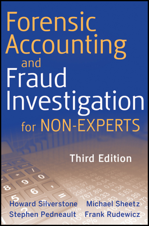 Forensic Accounting and Fraud Investigation for Non-Experts 