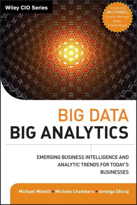 Cover image for book Big Data, Big Analytics: Emerging Business Intelligence and Analytic Trends for Today's Businesses