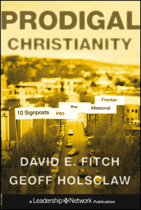 Prodigal Christianity: 10 Signposts into the Missional Frontier 