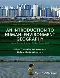INTRODUCTION TO HUMAN ENVIRONMENT GEOGRAPHY LOCAL DYNAMICS AND GLOBAL PROCESSES