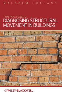 صورة الغلاف: Practical Guide to Diagnosing Structural Movement in Buildings 1st edition 9780470659106