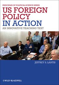 US FOREIGN POLICY IN ACTION AN INNOVATIVE TEACHING TEXT