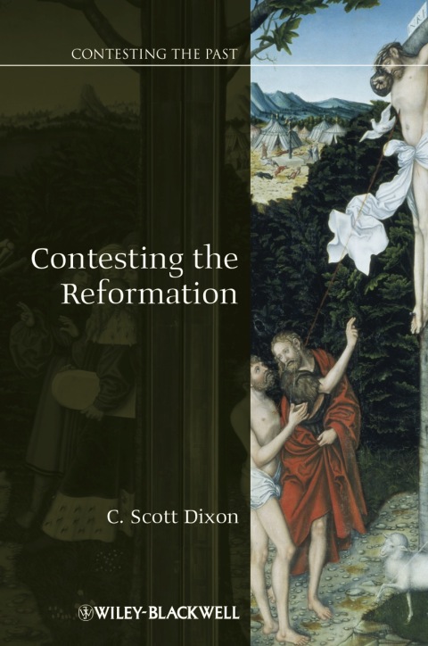 Cover image for book Contesting the Reformation