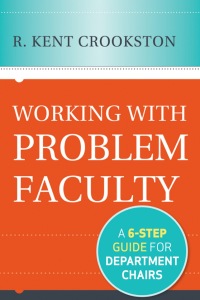 Cover image: Working with Problem Faculty: A Six-Step Guide for Department Chairs 1st edition 9781118242384