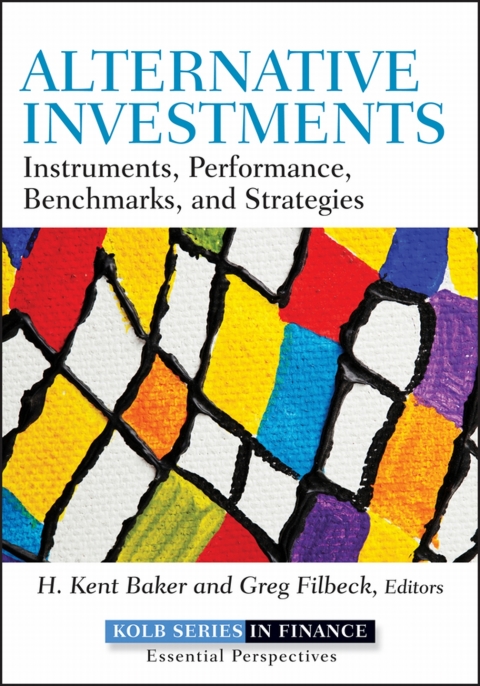 Cover image for book Alternative Investments: Instruments, Performance, Benchmarks, and Strategies