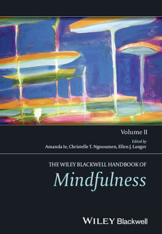 The Wiley Blackwell Handbook of Mindfulness