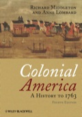 Colonial America: A History to 1763 - Richard Middleton & Anne Lombard