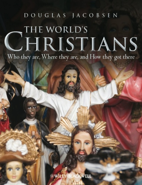 Cover image for book The World's Christians: Who they are, Where they are, and How they got there