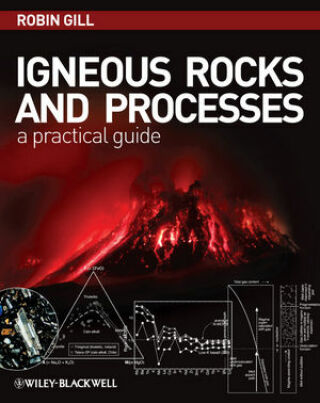 Igneous Rocks and Processes a Practical Guide