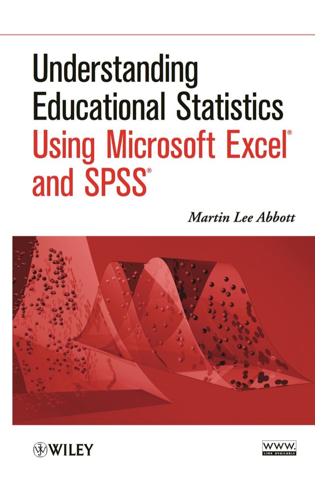 Understanding Educational Statistics Using Microsoft Excel and Spss