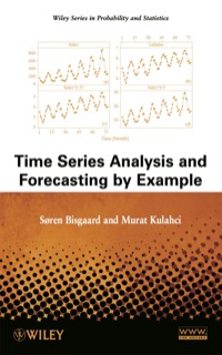 TIME SERIES ANALYSIS AND FORECASTING BY EXAMPLE