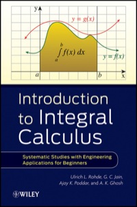 INTRO TO INTEGRAL CALCULUS SYSTEMATIC STUDIES WITH ENGINEERING APPLICATIONS FOR BEGINNERS