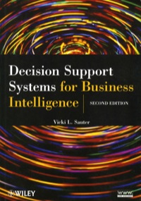 DECISION SUPPORT SYSTEMS FOR BUSINESS INTELLIGENCE
