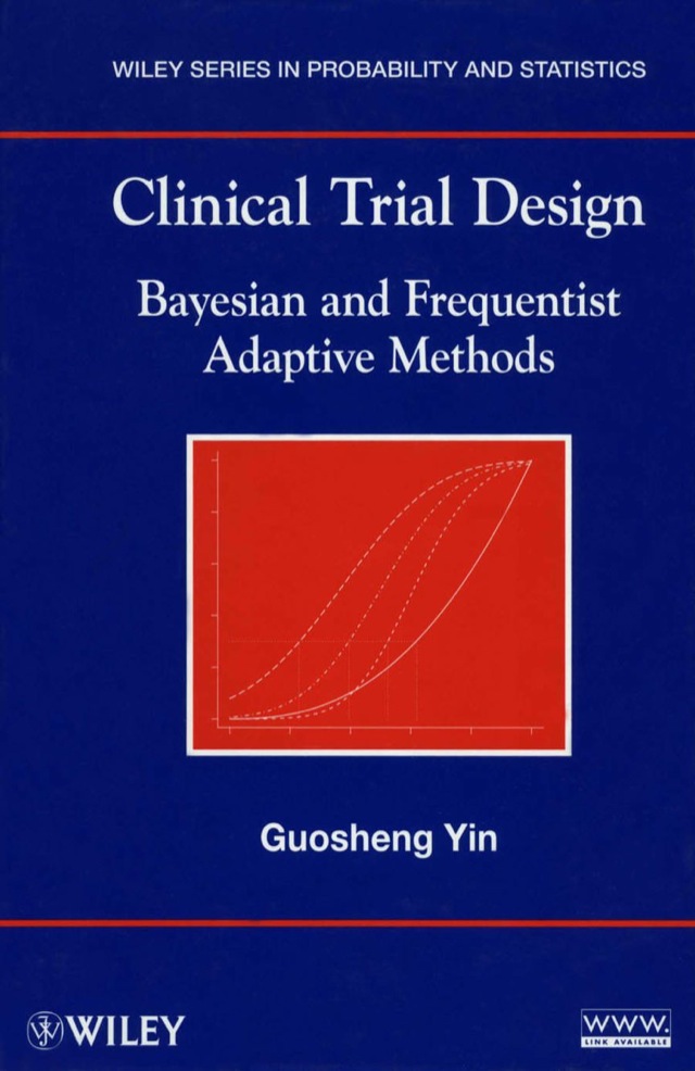 Clinical Trial Design Bayesian and Frequentist Adaptive Methods