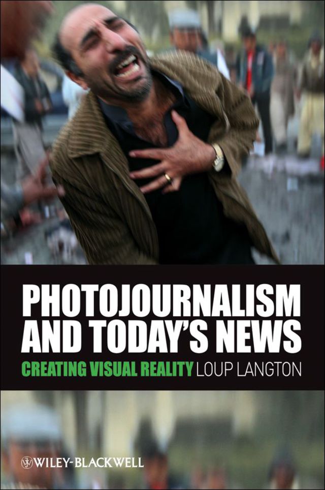 Photojournalism and Todays News Creating Visual Reality