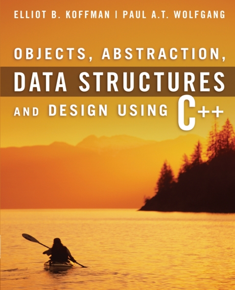 Cover image for book Objects, Abstraction, Data Structures and Design: Using C++