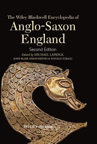 The Wiley Blackwell Encyclopedia of Anglo-Saxon England