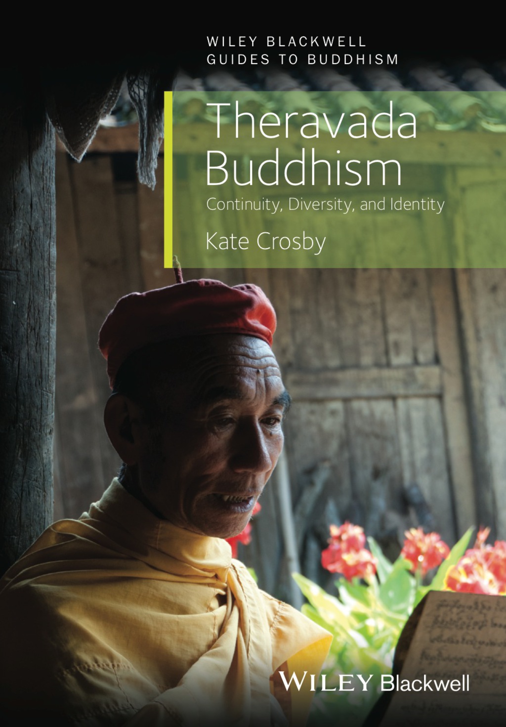 Page Fidelity Theravada Buddhism: Continuity, Diversity, and Identity; $38.00