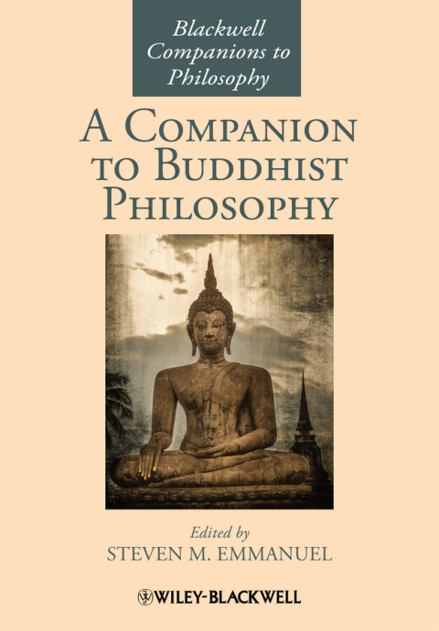 A Companion to Buddhist Philosophy 
