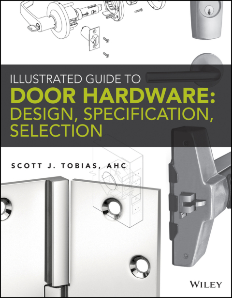 Cover image for book Illustrated Guide to Door Hardware: Design, Specification, Selection