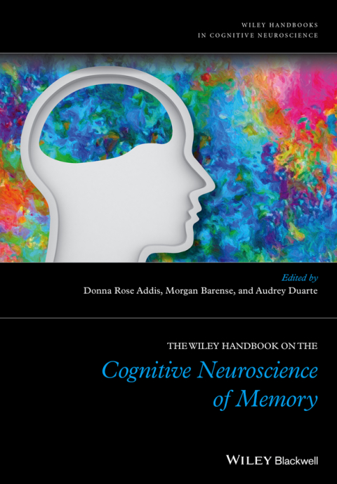 Cover image for book The Wiley Handbook on The Cognitive Neuroscience of Memory