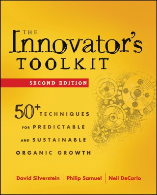 The Innovator's Toolkit: 50+ Techniques for Predictable and Sustainable Organic Growth