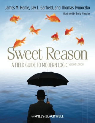 Sweet Reason a Field Guide to Modern Logic
