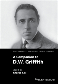Cover image: A Companion to D. W. Griffith 1st edition 9781118341254