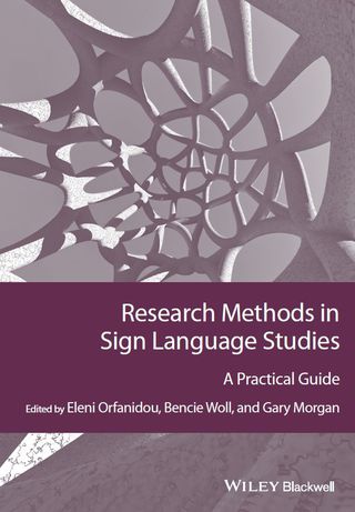 Research Methods in Sign Language Studies: A Practical Guide