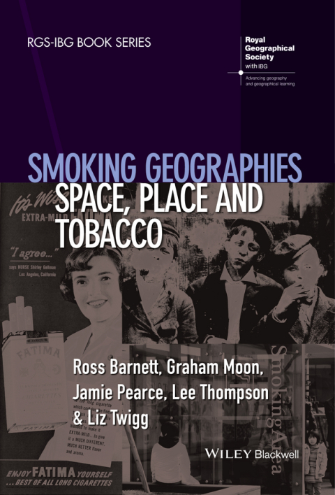 Smoking Geographies: Space, Place and Tobacco 