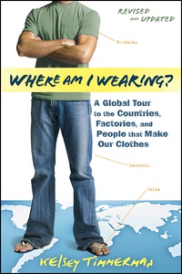 Cover image: Where am I Wearing?: A Global Tour to the Countries, Factories, and People That Make Our Clothes, Revised and Updated 2nd edition 9781118277553