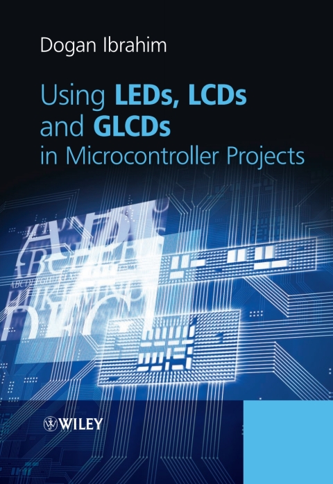 Cover image for book Using LEDs, LCDs and GLCDs in Microcontroller Projects