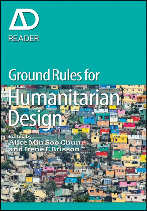 Cover image for book Ground Rules in Humanitarian Design: AD Reader