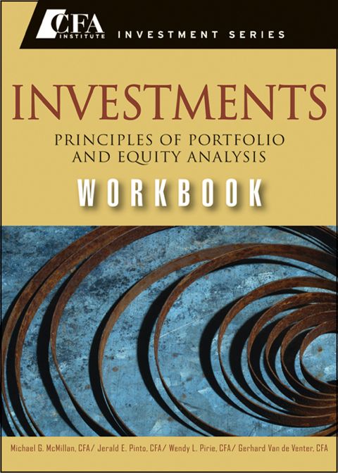 Cover image for book Investments Workbook: Principles of Portfolio and Equity Analysis (CFA Institute Investment Series)