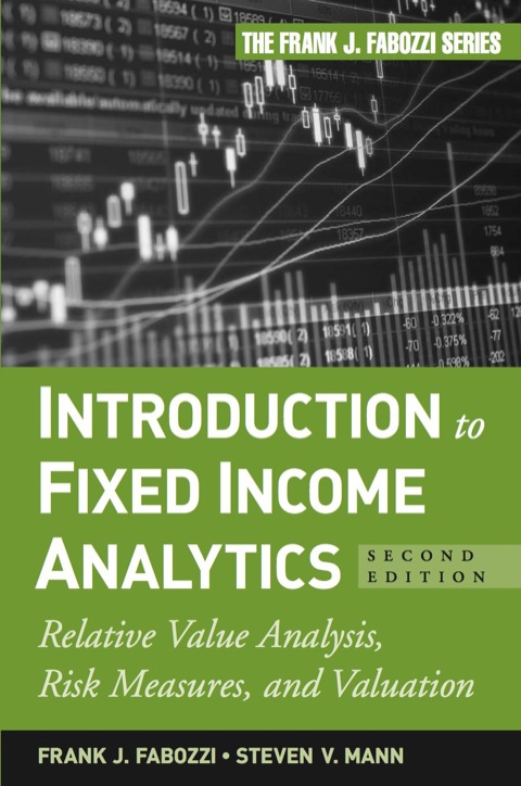 Cover image for book Introduction to Fixed Income Analytics: Relative Value Analysis, Risk Measures and Valuation