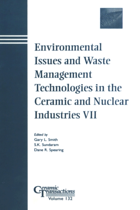 Cover image for book Environmental Issues and Waste Management Technologies in the Ceramic and Nuclear Industries VII: Proceedings of the symposium held at the 103rd Annual Meeting of The American Ceramic Society, April 22-25, 2001, in Indiana, Ceramic Transactions, Volu