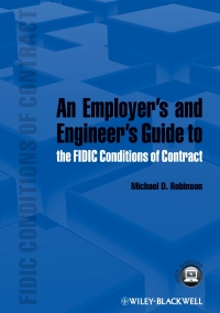 EMPLOYERS AND ENGINEERS GUIDE TO THE FIDIC CONDITIONS OF CONTRACT